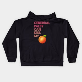 Cerebral Palsy Can Kiss My... Kids Hoodie